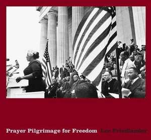 Lee Friedlander: Prayer Pilgrimage for Freedom de Lee Friedlander