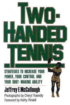 McCullough, J: Two-Handed Tennis de Jeffrey F. McCullough