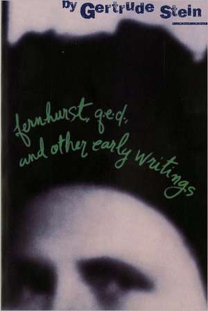 Fernhurst, Q.E.D. and Other Early Writings de Gertrude Stein