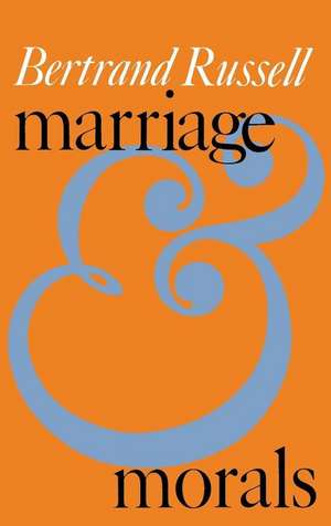 Marriage and Morals de Bertrand Russell