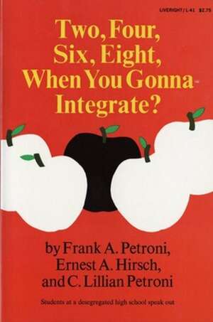 Two, Four, Six, Eight, When You Gonna Integrate? de Frank A. Petroni