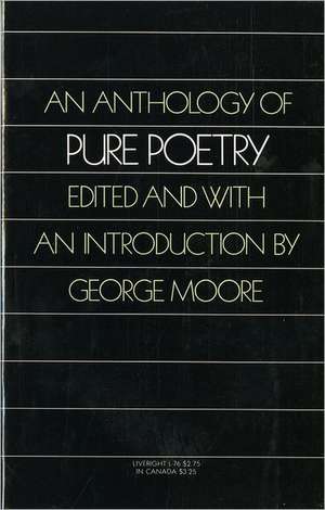 An Anthology of Pure Poetry de George Moore