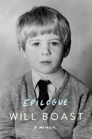 Epilogue – A Memoir de Will Boast