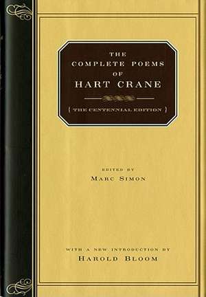 The Complete Poems of Hart Crane – The Centennial Edition de Hart Crane