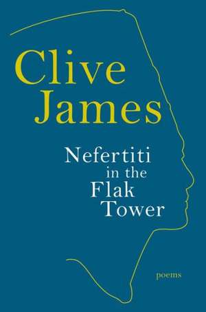 Nefertiti in the Flak Tower de Clive James