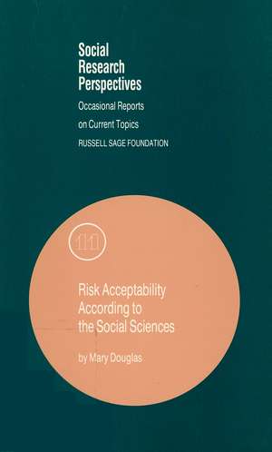 Risk Acceptability According to the Social Sciences de Mary Douglas