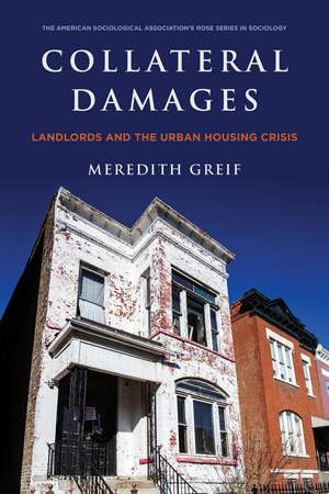 Collateral Damages: Landlords and the Urban Housing Crisis de Meredith Greif