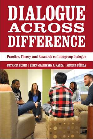 Dialogue Across Difference: Practice, Theory, and Research on Intergroup Dialogue de Patricia Gurin