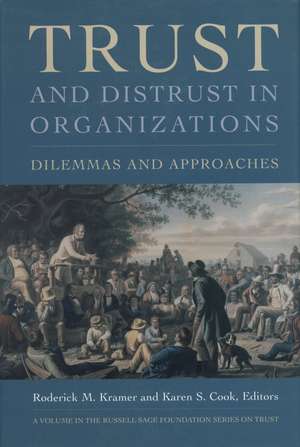 Trust and Distrust In Organizations: Dilemmas and Approaches de Roderick M. Kramer