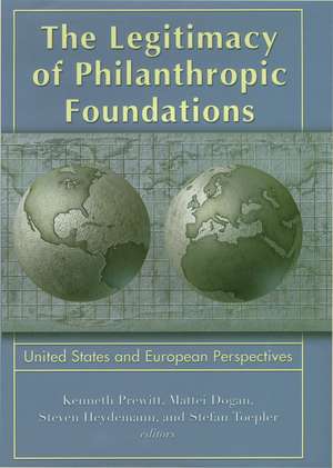 Legitimacy of Philanthropic Foundations: United States and European Perspectives de Kenneth Prewitt