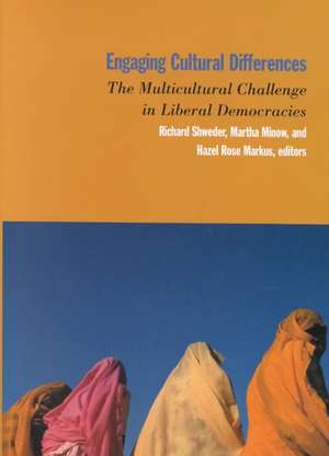 Engaging Cultural Differences: The Multicultural Challenge in Liberal Democracies de Richard A., Shweder