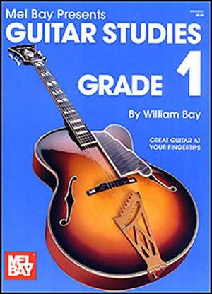 Guitar Studies Grade 1 de William Bay