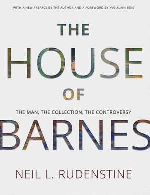 The House of Barnes – The Man, the Collection, the Controversy. Memoirs, American Philosophical Society (Vol. 266) de Neil L. Rudenstine