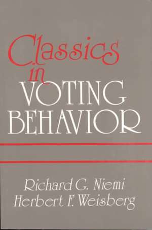 Classics in Voting Behavior Paperback Edition de Richard Niemi