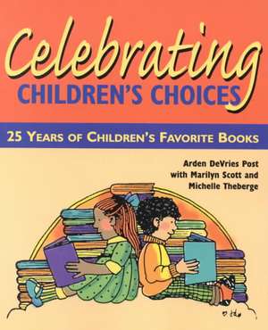 Celebrating Children's Choices: "25 Years of Children's Favorite Books" de Arden DeVries Post