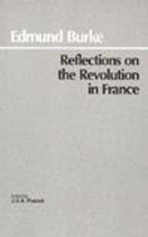 Reflections on the Revolution in France de Edmund Burke