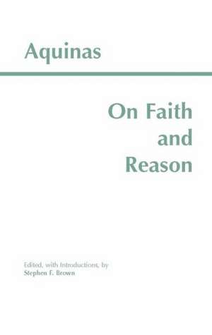 On Faith and Reason de Thomas Aquinas