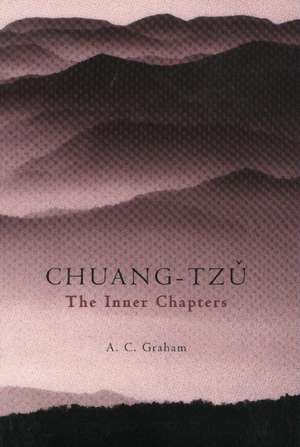 The Inner Chapters: Chuang-Tzu de Chuang-Tzu