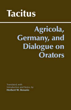 Agricola, Germany, and Dialogue on Orators de Cornelius. Tacitus