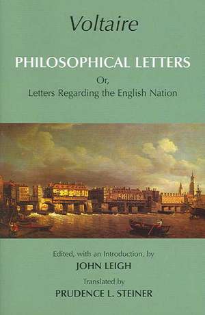 Voltaire: Philosophical Letters: Or, Letters Regarding the English Nation de Voltaire