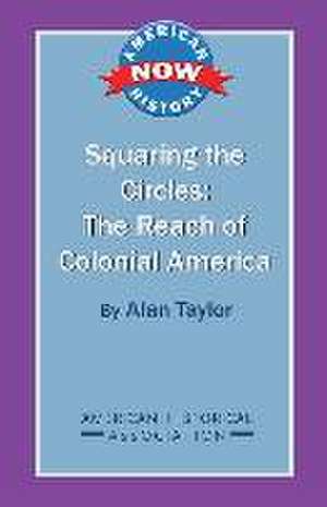 Squaring the Circles de Alan Taylor