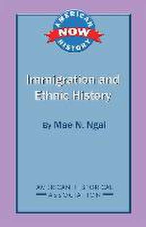 Immigration and Ethnic History de Mae N Ngai