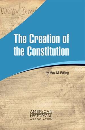 The Creation of the Constitution de Max. M Edling