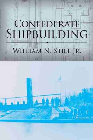 Confederate Shipbuilding de Jr. Still, William N.