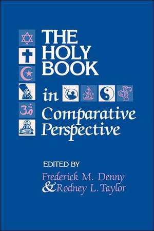 The Holy Book in Comparative Perspective de Frederick Mathewson Denny