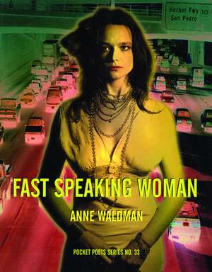 Fast Speaking Woman: Chants and Essays de Anne Waldman