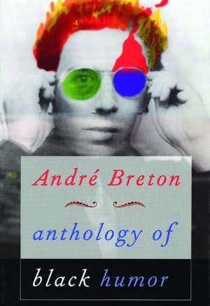 Anthology of Black Humor de Andrc) Breton