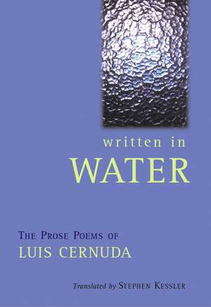 Written in Water: The Prose Poems of Luis Cernuda de Luis Cernuda