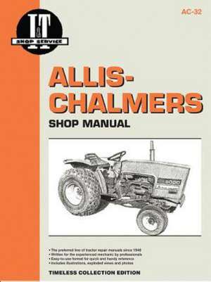 Allis–Chalmers I&T AC–32 Shop Service Manual de Haynes