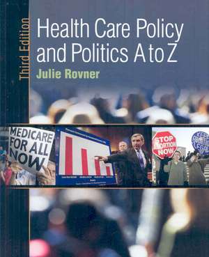 Health Care Policy and Politics A to Z de Julie Rovner