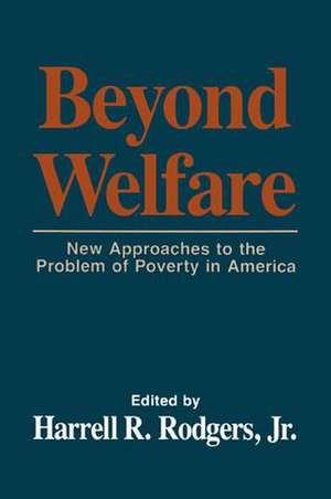 Beyond Welfare de Harrell R. Rodgers