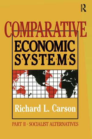 Comparative Economic Systems: v. 2: Market and State in Economic Systems de Richard L. Carson