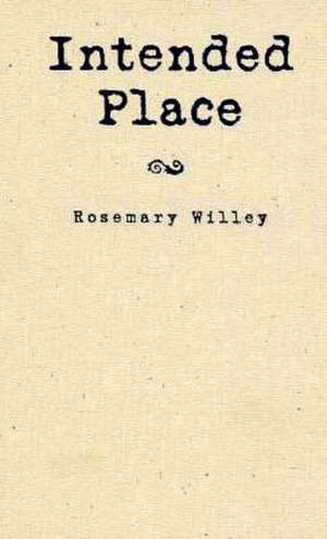 Intended Place de Rosemary Willey