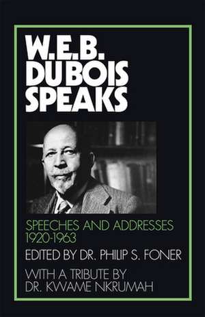 W.E.B. Du Bois Speaks, 1920-1963 de W. E. B. DuBois