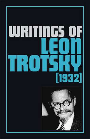 Writings of Leon Trotsky (1932) de Leon Trotsky