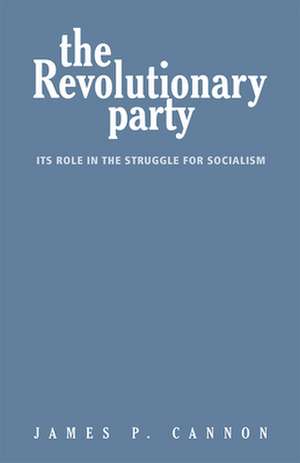 The Revolutionary Party de James Cannon