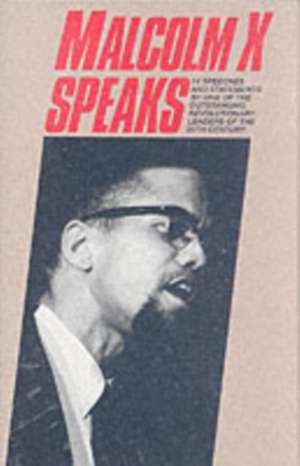 Malcolm X Speaks de Malcolm X