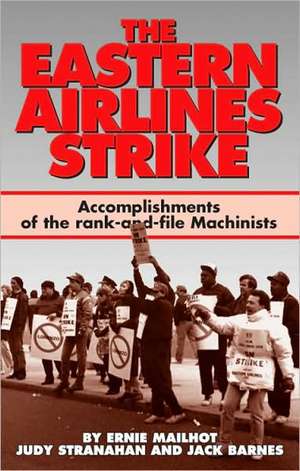 The Eastern Airlines Strike de Ernie Mailhot