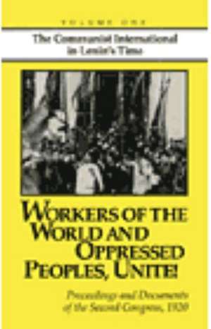 Workers of the World and Oppressed Peoples, Unite! de John Riddell