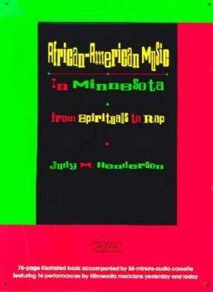 African American Music in Minnesota de Judy M Henderson