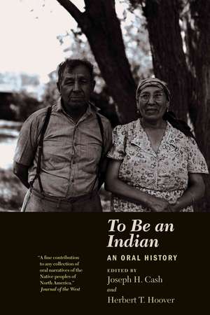 To Be an Indian: An Oral History de Joseph H. Cash