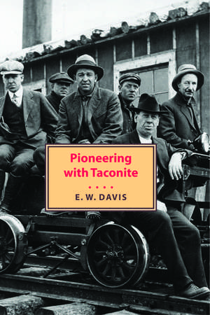 Pioneering with Taconite de E. W. Davis