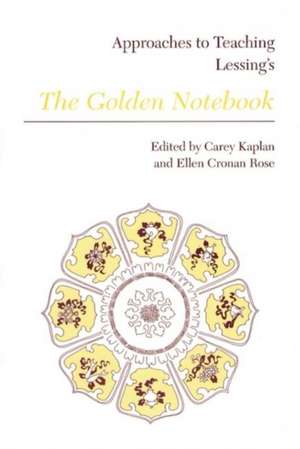 Approaches to Teaching Lessing's the Golden Notebook de Carey Kaplan