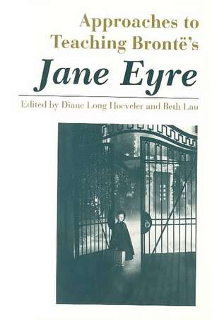 Approaches to Teaching Charlotte Bronte's Jane Eyre de Diane Long Hoeveler