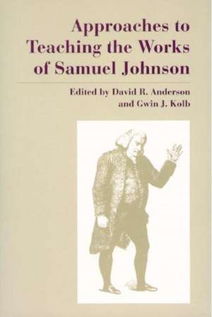 Approaches to Teaching the Works of Samuel Johnson de David Anderson