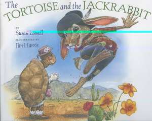 Tortoise and the Jackrabbit de Susan Lowell